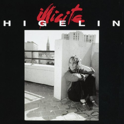 Jacques Higelin - Illicite