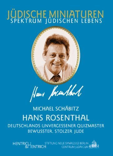 Hans Rosenthal: Deutschlands unvergessener Quizmaster und bewusster, stolzer Jude von Michael Schäbitz (1. September 2004) Taschenbuch