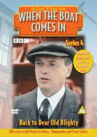 When The Boat Comes In: Back To Dear Old Blighty [DVD]