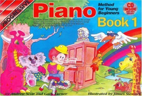 Progressive Piano Method for Young Beginners: Bk. 1: Book 1 / CD Pack (Progressive Young Beginners) by Scott, Andrew, Turner, Gary (2004) Paperback