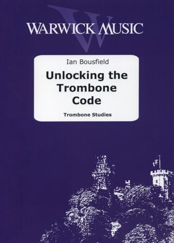 Ian Bousfield-Unlocking the Trombone Code-Posaune-BOOK