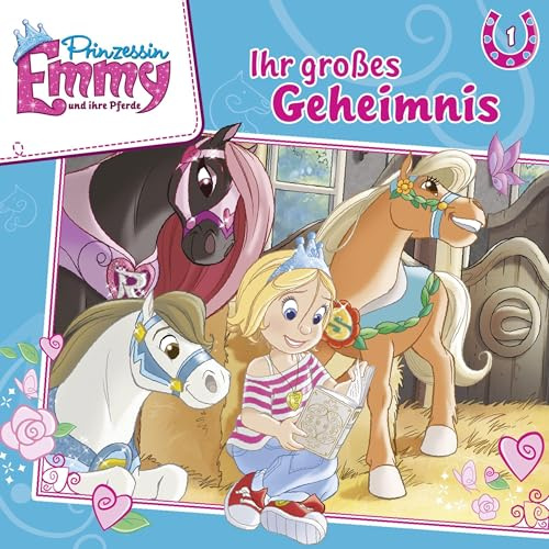 Ihr großes Geheimnis: Prinzessin Emmy und ihre Pferde 1