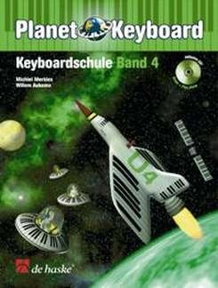 PLANET KEYBOARD 4 - KEYBOARDSCHULE 4 - arrangiert für Keyboard - mit CD [Noten / Sheetmusic] Komponist: MERKIES MICHIEL + AUKEMA WILLEM [Unbekannter Einband]
