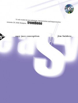 Easy Jazz Conception: Trombone (15 solo etudes for jazz phrasing, interpretation and improvisation)