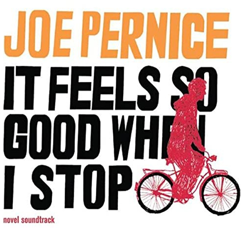 It Feels So Good When I Stop (Novel Soundtrack)