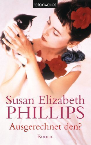 Ausgerechnet den? von Phillips. Susan Elizabeth (2001) Taschenbuch