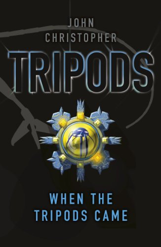 Tripods: When the Tripods Came: Book 4