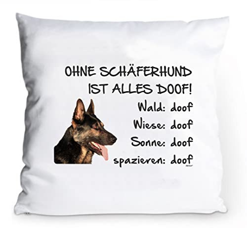 AdriLeo Kissenbezug 40x40cm Ohne Schäferhund ist Alles doof!