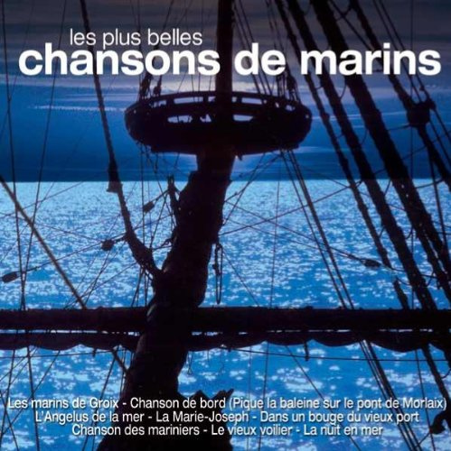 les plus belles Chansons de Marins
