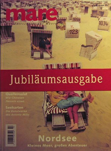 mare Die Zeitschrift der Meere Nr. 50 Jubiläumsausgabe, Nordsee - Kleines Meer, großes Abenteuer