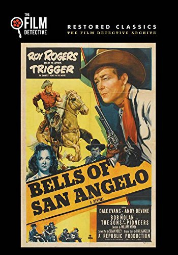 Bells of San Angelo (The Film Detective Restored Version)