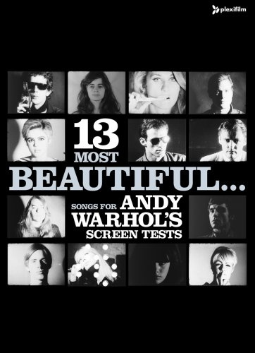 Andy Warhol - 13 Most Beautiful ... Songs for Andy Warhol's Screen Tests