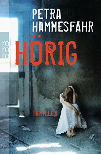Hörig von Petra Hammesfahr (1. Oktober 2013) Taschenbuch