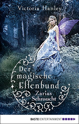 Der magische Elfenbund - Zarias Sehnsucht