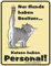 RAHMENLOS Original Blechschild nur Hunde haben Besitzer - Katzen haben Personal Nr.3370