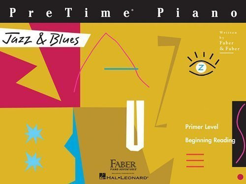 Pretime to Bigtime - Primer Level: Jazz and Blues (Faber Piano Adventures) by unknown (1/1/1992)