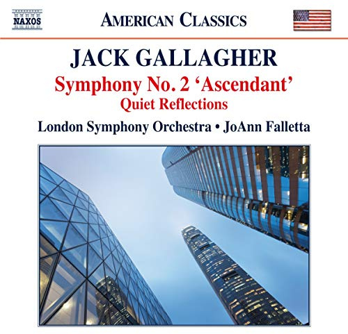 Jack Gallagher: Symphony No. 2 Ascendant & Quiet Reflectio