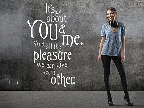 Klebeheld® Wandtattoo It´s just About You and me - and All The Pleasure we can give Each Other.