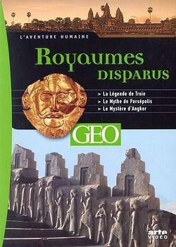 Les royaumes disparus : troie, persepolis, angkor [FR Import]