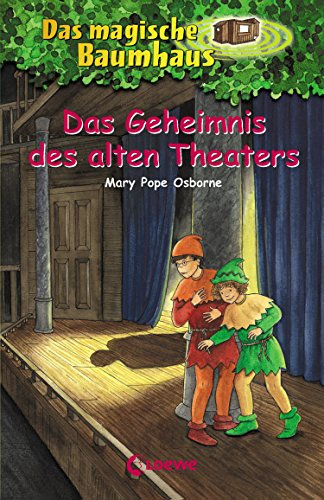 Das magische Baumhaus (Band 23) - Das Geheimnis des alten Theaters: Aufregende Abenteuer für Kinder ab 8 Jahre