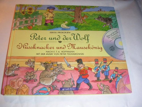 Peter und der Wolf. Nussknacker und Mausekönig ohne CD