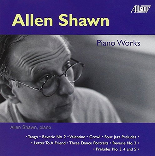 Allen Shawn: Piano Works