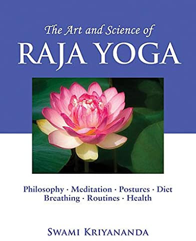 The Art and Science of Raja Yoga: Fourteen Steps to Higher Awareness: Based on the Teachings of Paramhansa Yogananda: A Guide To Self-Realization (English Edition)