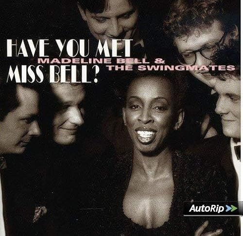 Madeline -& The Swingmates- Bell - Have You Met Miss Bell