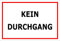 Melis-Folienwerkstatt Schild - Kein Durchgang - 45x30cm | 3mm Aluverbund – S00080-103-B 20 VAR.