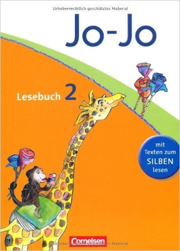 Jo-Jo Lesebuch - Aktuelle allgemeine Ausgabe: 2. Schuljahr - Schülerbuch ( 1. März 2011 )