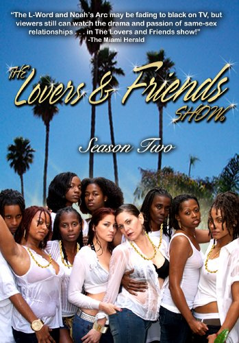 The Lovers & Friends Show: Season Two