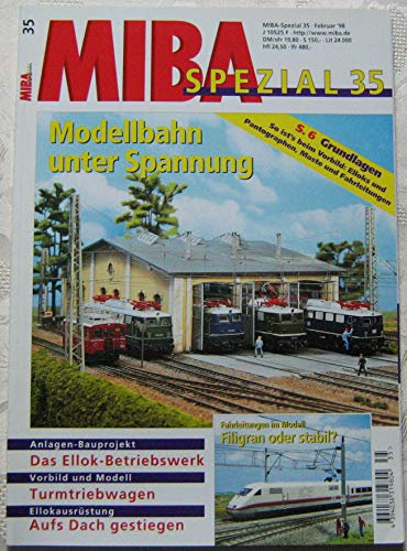 MIBA Spezial 35. Modellbahn unter Spannung. Ellok-Betriebswerk, Turmtriebwagen. 1998.