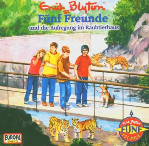 Fünf Freunde 61 - und die Aufregung im Raubtierhaus
