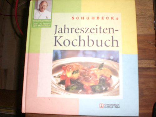 Schuhbecks Jahreszeiten - Kochbuch