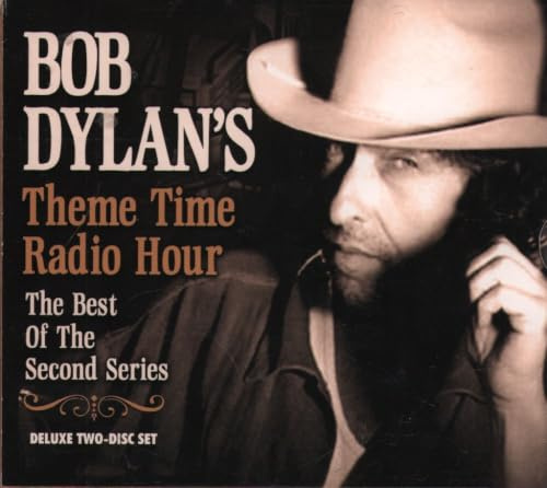 Bob Dylan's Theme Time Radio Hour - Best Of The Second Series