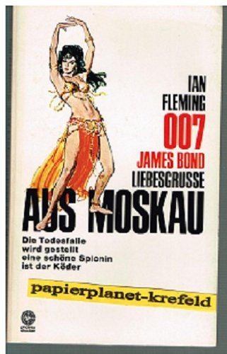 007 James Bond Liebesgrüsse aus Moskau. Phoenix-Shocker Bd. 1, = From Russia with love