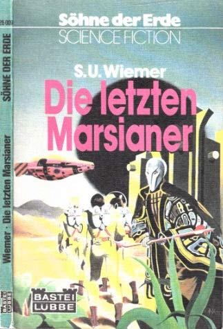 Die letzten Marsianer - Science Fiction-Roman