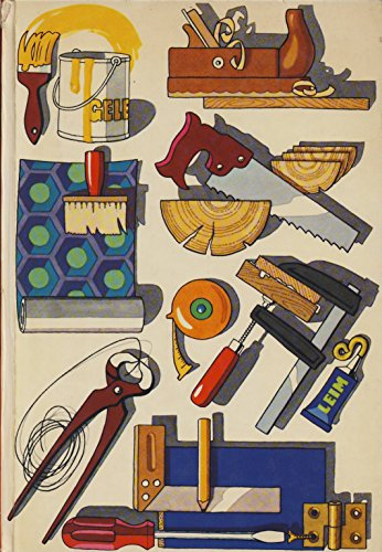 Der Heimwerker. Das grosse Buch für Hobby und Handwerk. Teil 1 Wie mans macht. Werkzeuge und Arbeitstechniken