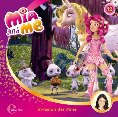 Mia and me - Invasion der Pane - Das Original-Hörspiel zur TV-Serie, Folge 12