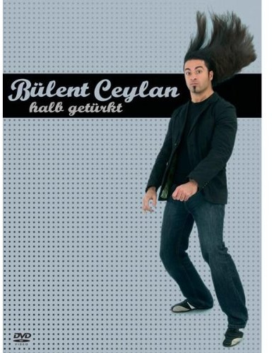 Bülent Ceylan - Halb Getürkt