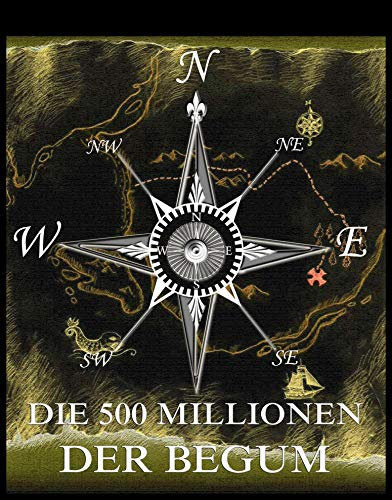 Die fünfhundert Millionen der Begum (TREDITION CLASSICS)