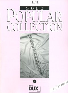 POPULAR COLLECTION 4 - arrangiert für Querflöte - Solo [Noten / Sheetmusic] [Unbekannter Einband]