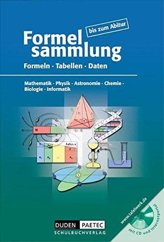 Formelsammlung bis zum Abitur - Mathematik - Physik - Astronomie - Chemie - Biologie - Informatik: Formelsammlung bis zum Abitur mit CD-ROM: Formeln, ... Physik, Chemie, Biologie, Informatik von Frank-Michael Becker (Januar 2003) Gebundene Ausgabe