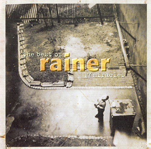 17 Miracles: Best of Rainer