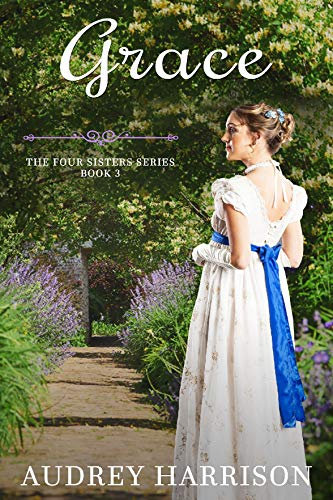Grace: A Regency Romance (The Four Sisters' Series Book 3) (English Edition)