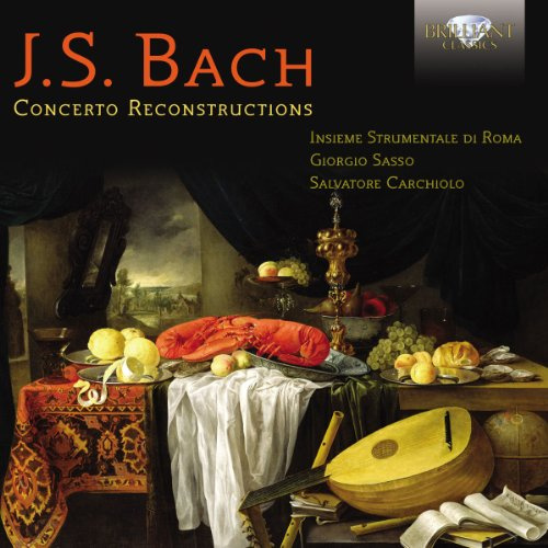 Bach: Concerto Reconstructions