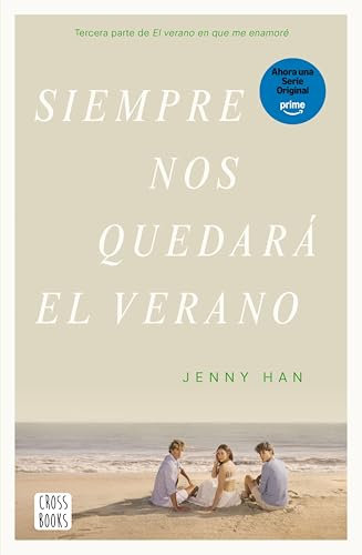 Siempre nos quedará el verano (Trilogía El verano en que me enamoré nº 3)