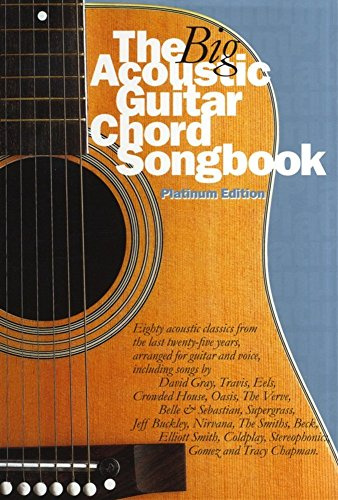 The Big Acoustic Guitar Chord Songbook (Platinum Edition). Für Text & Akkorde(mit Akkordsymbolen)