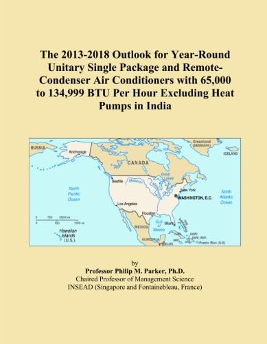 The 2013-2018 Outlook for Year-Round Unitary Single Package and Remote-Condenser Air Conditioners with 65,000 to 134,999 BTU Per Hour Excluding Heat Pumps in India