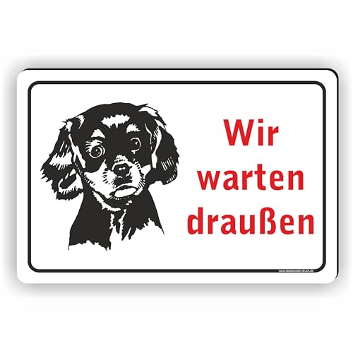 Hunde warten draußen/Keine Hunde/T-018 (15x10cm Schild)